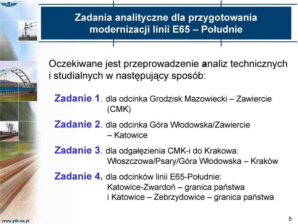 dla odcinka Góra Włodowska/Zawiercie Katowice Zadanie 3.
