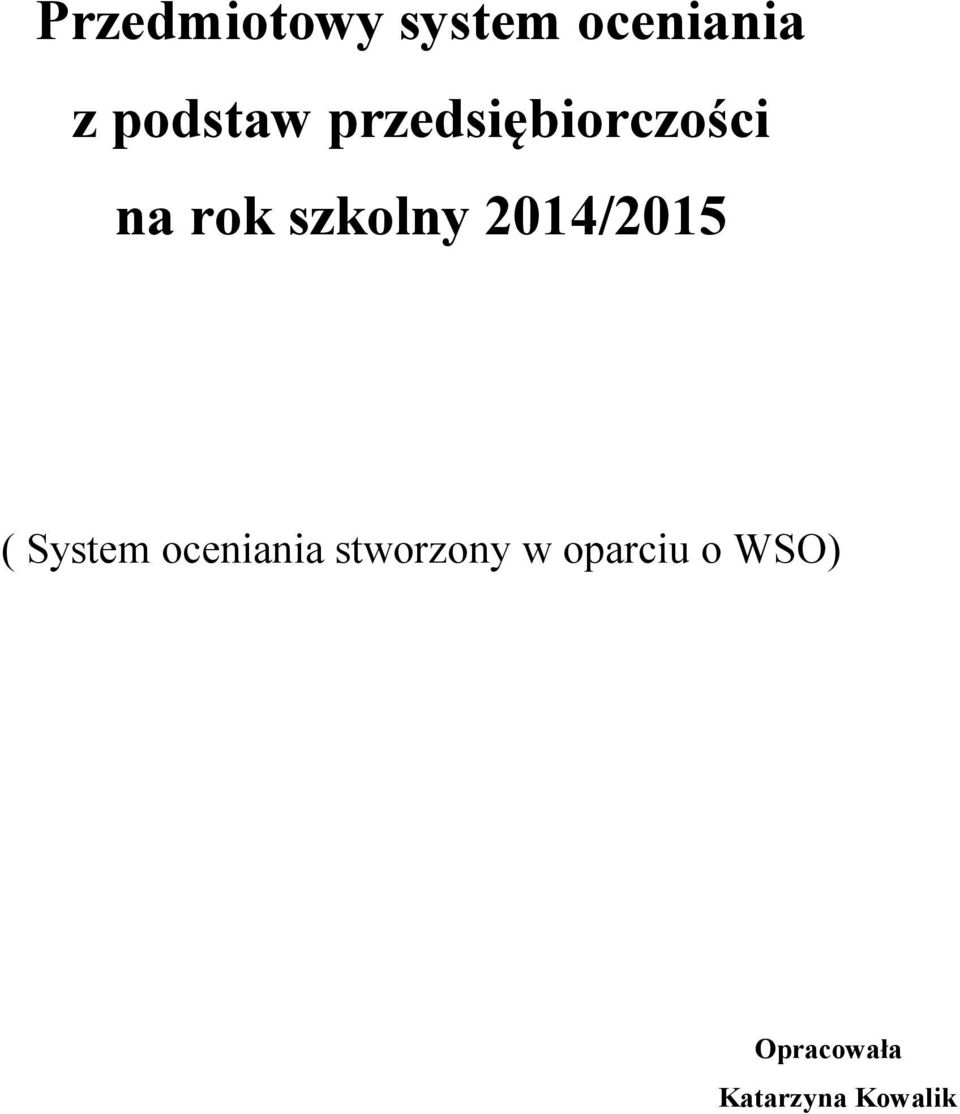 2014/2015 ( System oceniania stworzony