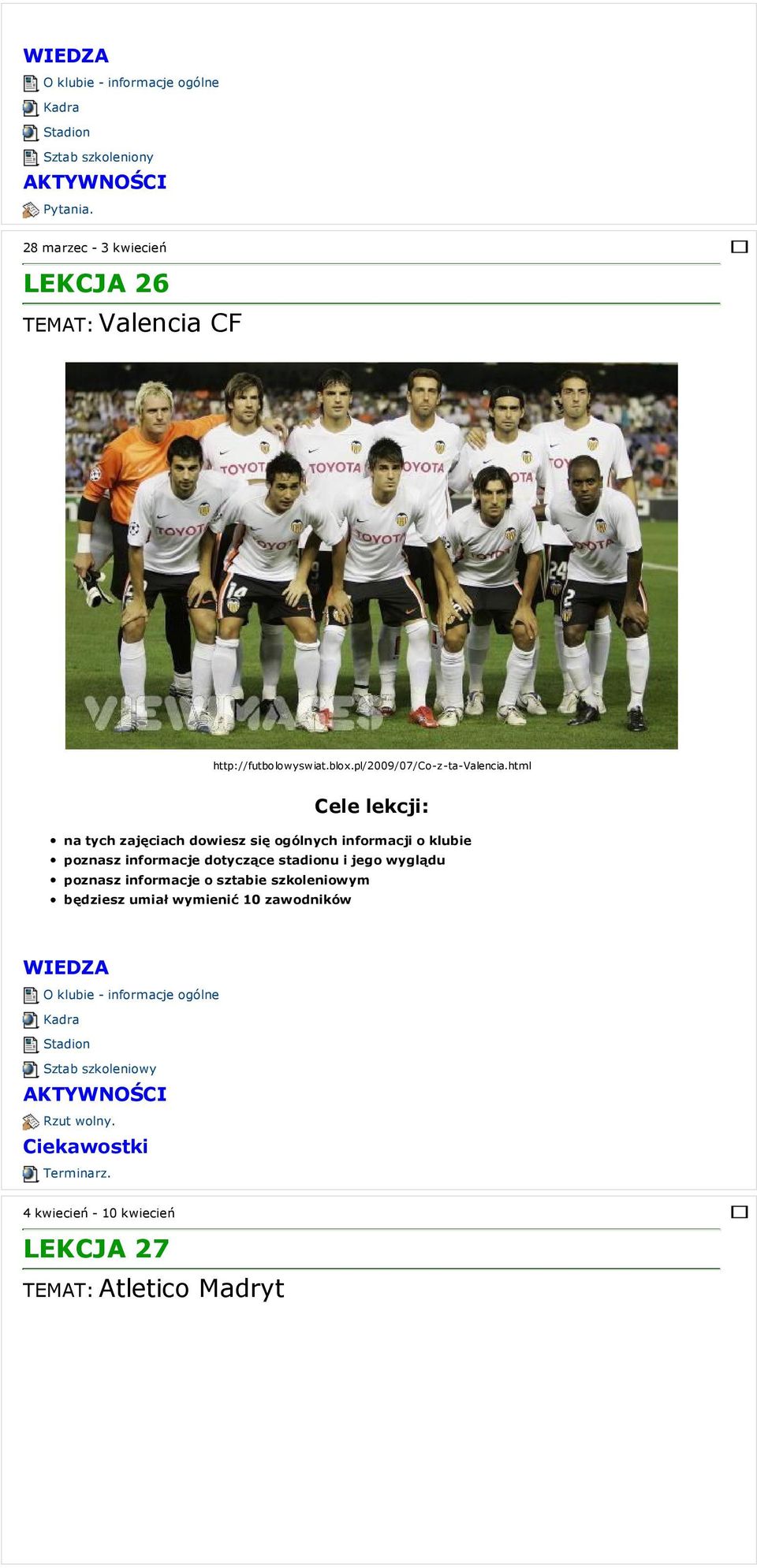 http://futbolowyswiat.blox.pl/2009/07/co-z-ta-valencia.