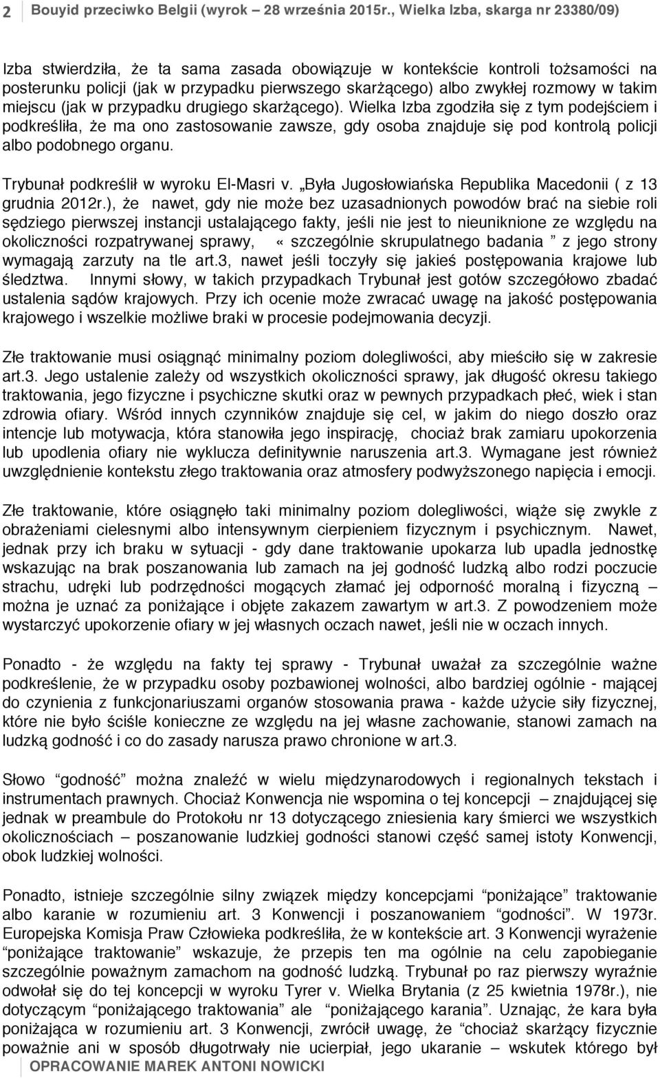 takim miejscu (jak w przypadku drugiego skarżącego).
