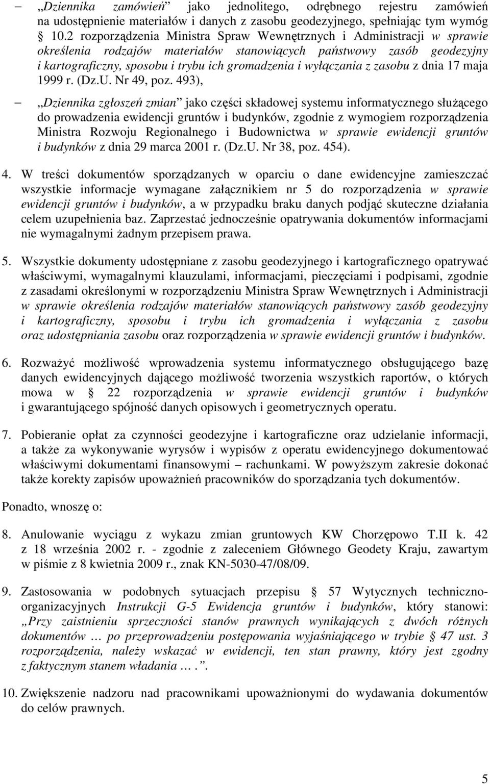 wyłączania z zasobu z dnia 17 maja 1999 r. (Dz.U. Nr 49, poz.