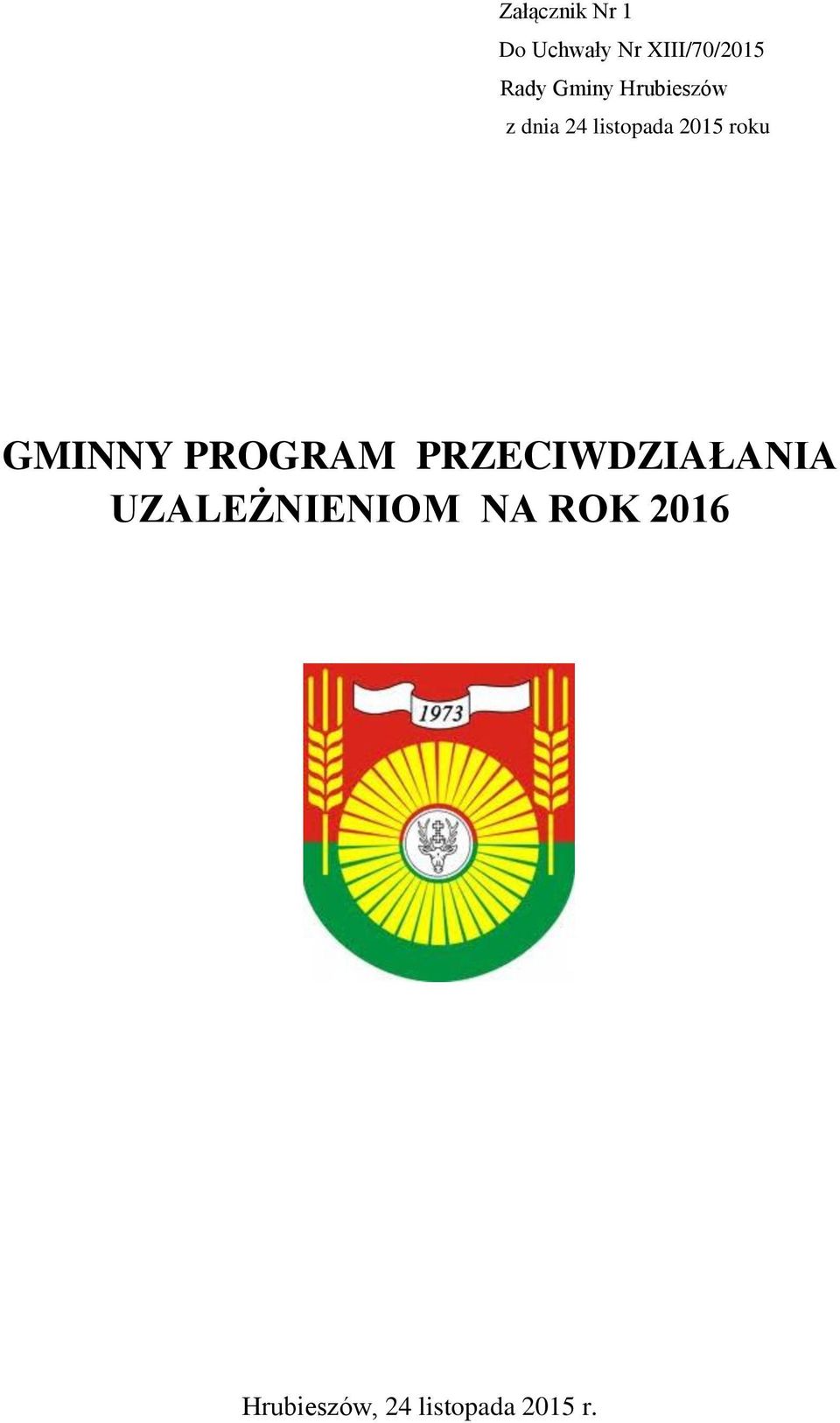 2015 roku GMINNY PROGRAM PRZECIWDZIAŁANIA