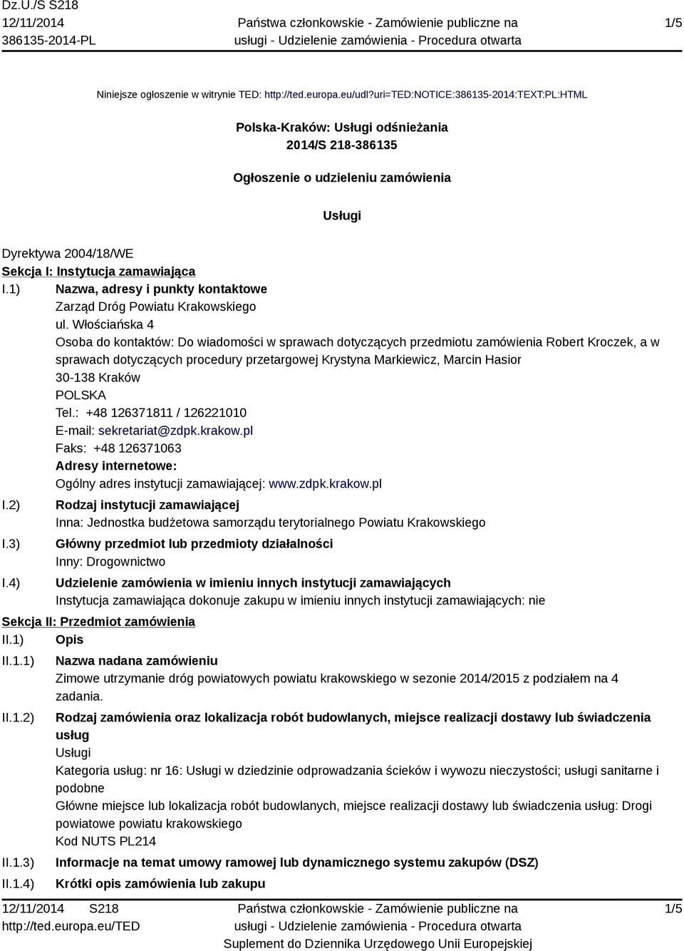 1) Nazwa, adresy i punkty kontaktowe Zarząd Dróg Powiatu Krakowskiego ul.