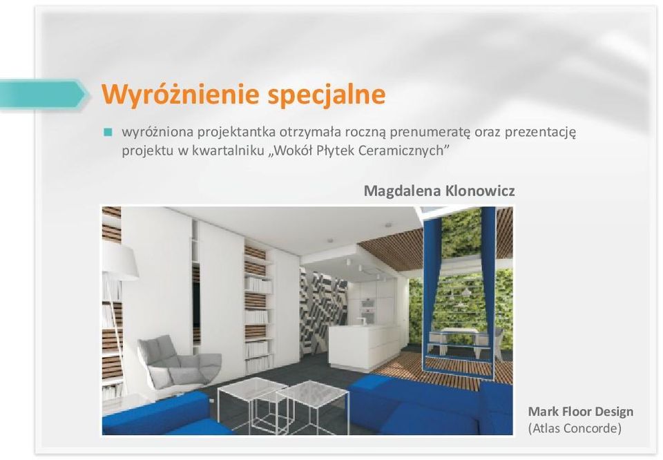 projektu w kwartalniku Wokó³ P³ytek Ceramicznych