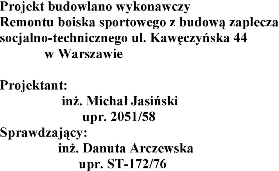 Kawęczyńska 44 w Warszawie Projektant: inż.