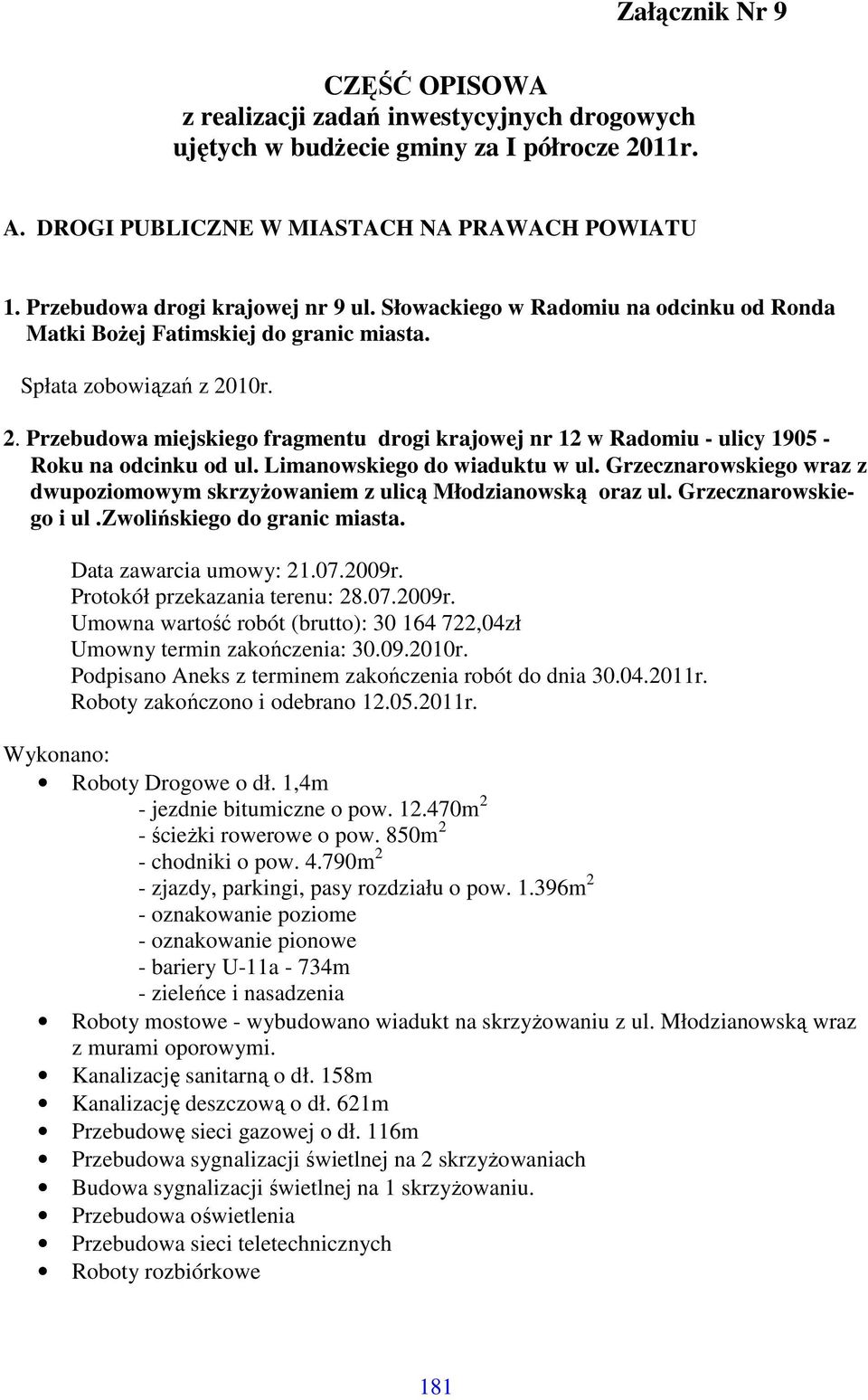Przebudowa miejskiego fragmentu drogi krajowej nr 12 w Radomiu - ulicy 1905 - Roku na odcinku od ul. Limanowskiego do wiaduktu w ul.