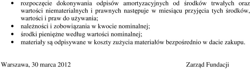 zobowiązania w kwocie nominalnej; środki pieniężne według wartości nominalnej; materiały są