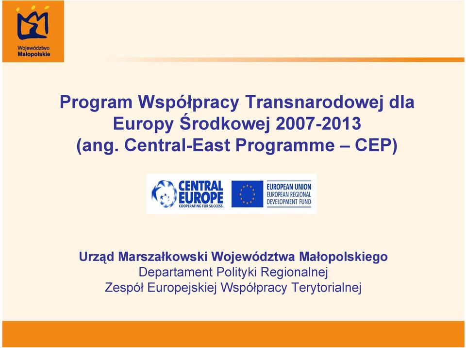 Central-East Programme CEP) Urząd Marszałkowski