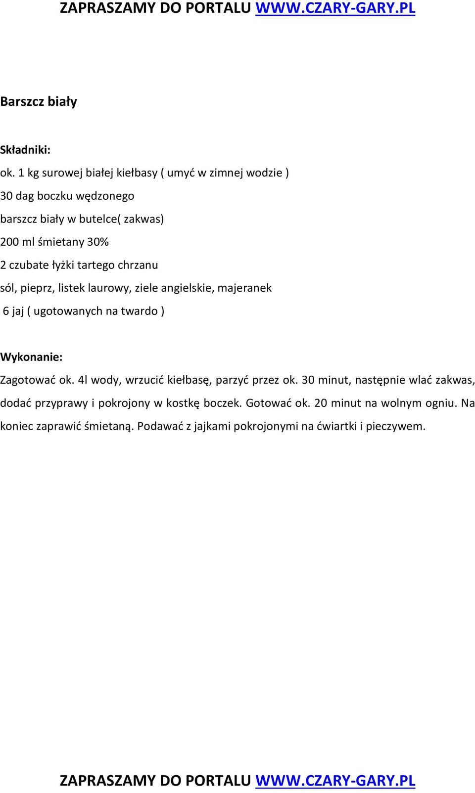 czubate łyżki tartego chrzanu sól, pieprz, listek laurowy, ziele angielskie, majeranek 6 jaj ( ugotowanych na twardo ) Wykonanie: