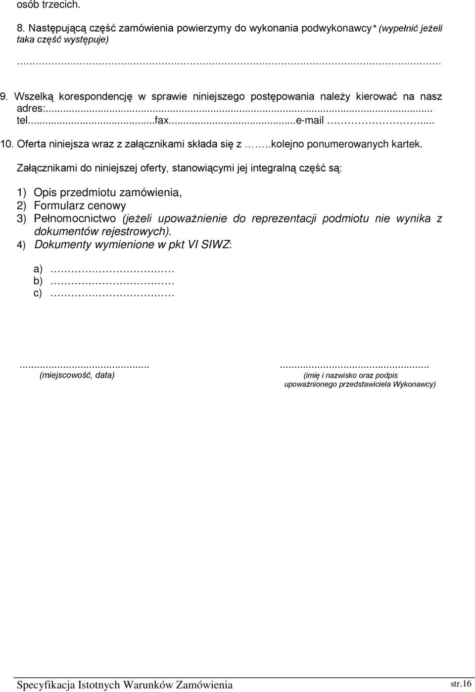 .kolejno ponumerowanych kartek.