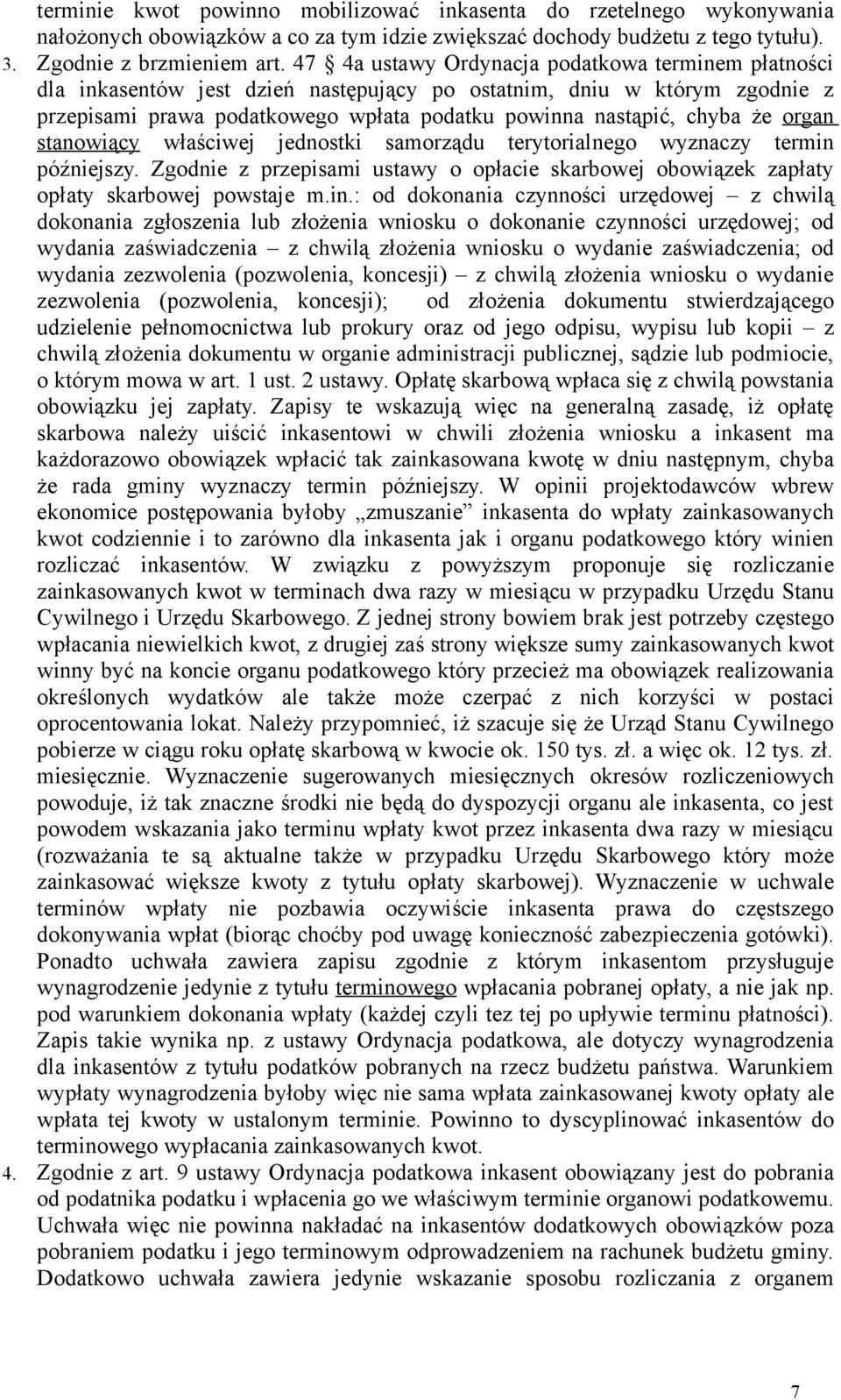 organ stanowiący właściwej jednostki samorządu terytorialnego wyznaczy termin 