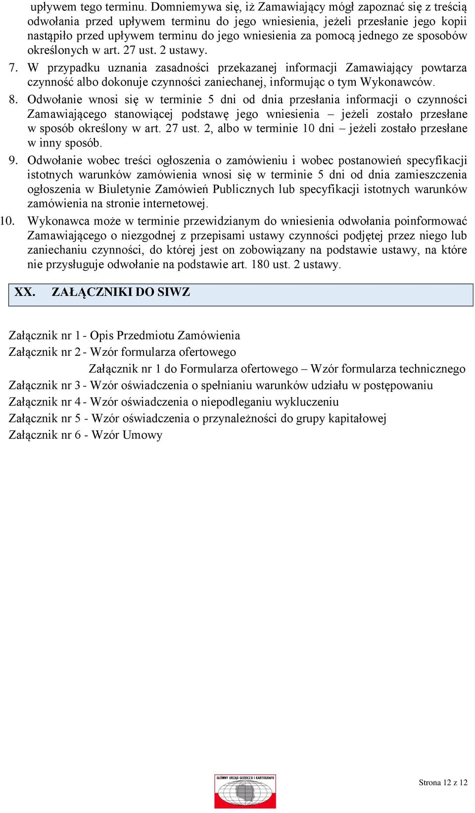 pomocą jednego ze sposobów określonych w art. 27 ust. 2 ustawy. 7.