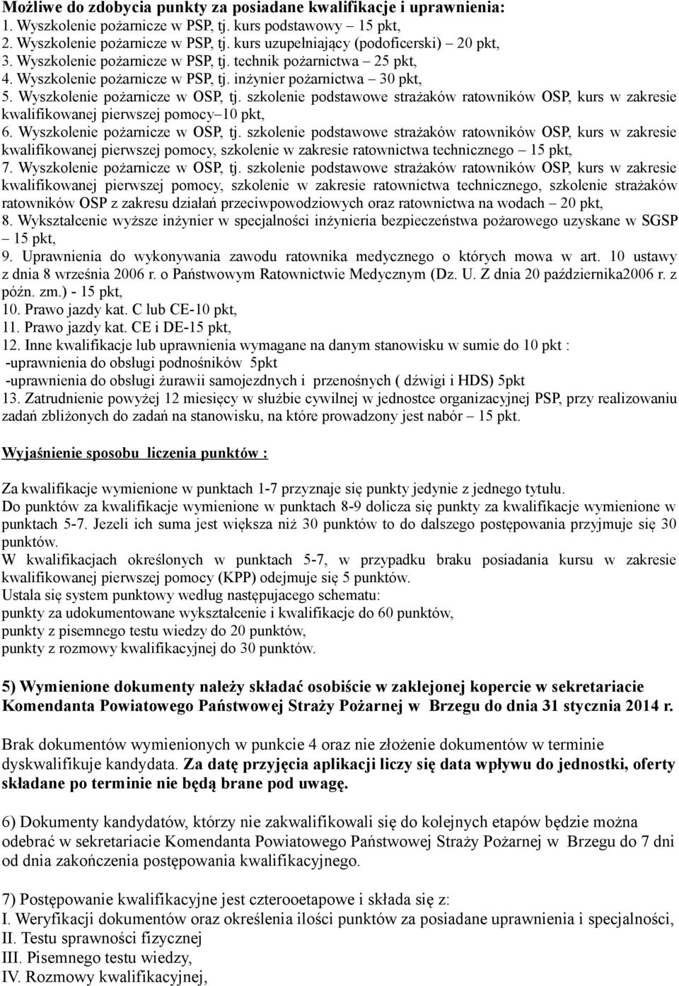 szkolenie podstawowe strażaków ratowników OSP, kurs w zakresie kwalifikowanej pierwszej pomocy 10 pkt, 6. Wyszkolenie pożarnicze w OSP, tj.