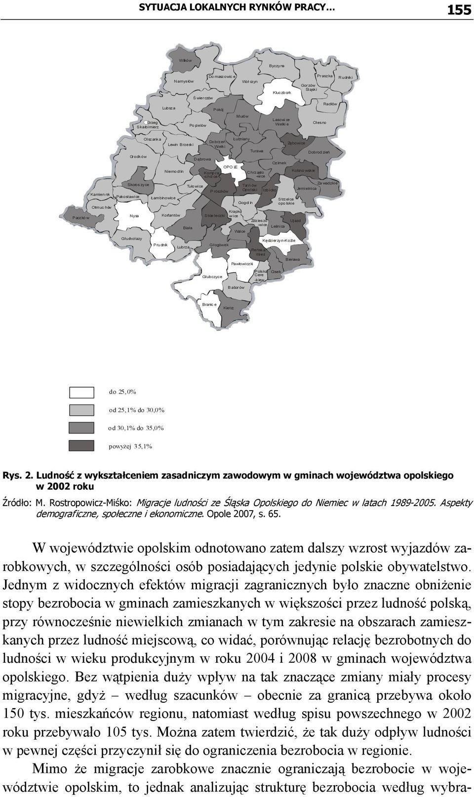 Za wadzkie Tułowice Tarn ów P rószków Opo lski Izb icko Jemielnica Kamien nik Pakosławice Łambinowice Strzelce Gogol in opo lskie Otmuc hów Krapko Nysa Korfantów Strzeleczki -w i ce Paczkó w Zdz ies