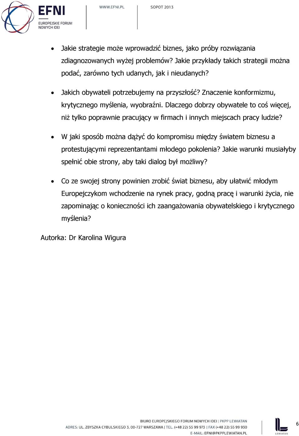 Dlaczego dobrzy obywatele to coś więcej, niż tylko poprawnie pracujący w firmach i innych miejscach pracy ludzie?