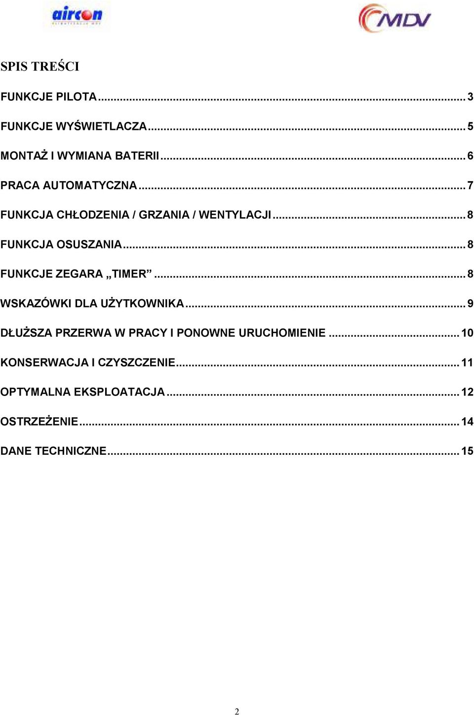 ..8 FUNKCJE ZEGARA TIMER...8 WSKAZÓWKI DLA UśYTKOWNIKA.