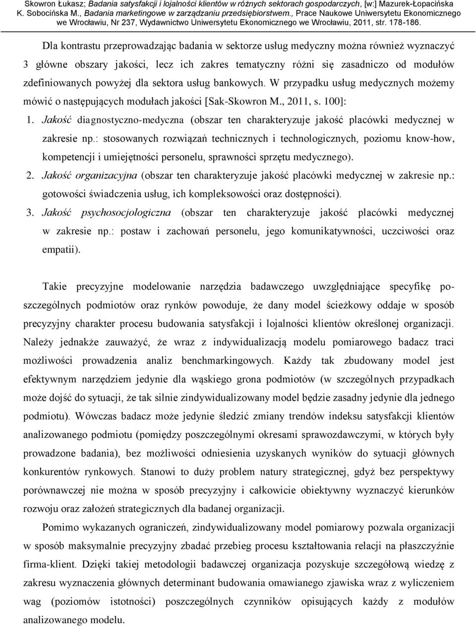 Jakość diagnostyczno-medyczna (obszar ten charakteryzuje jakość placówki medycznej w zakresie np.