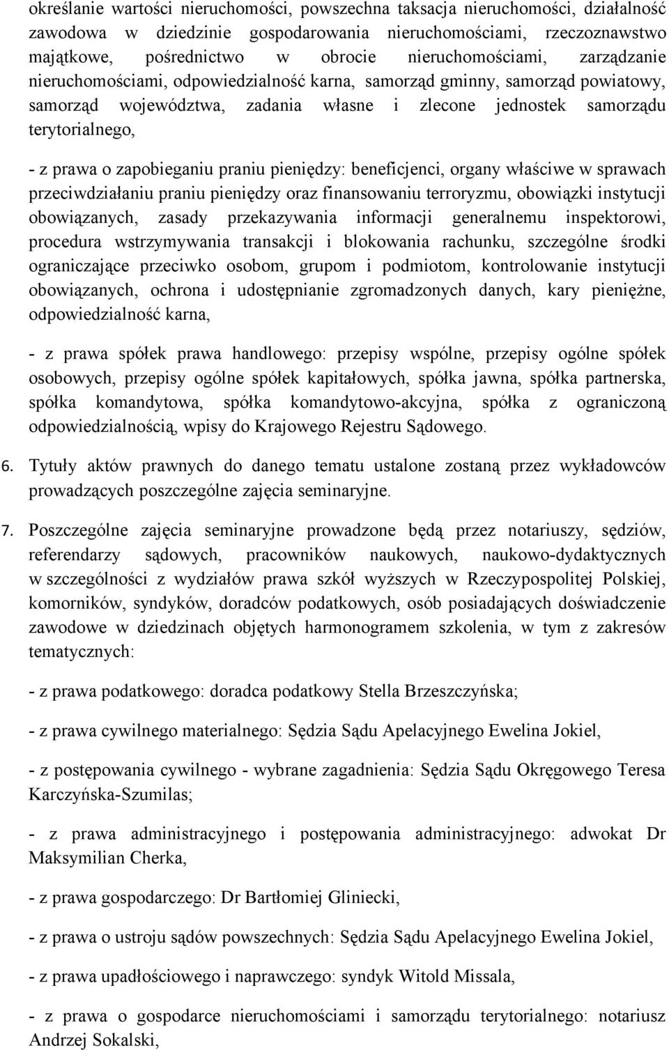 prawa o zapobieganiu praniu pieniędzy: beneficjenci, organy właściwe w sprawach przeciwdziałaniu praniu pieniędzy oraz finansowaniu terroryzmu, obowiązki instytucji obowiązanych, zasady przekazywania