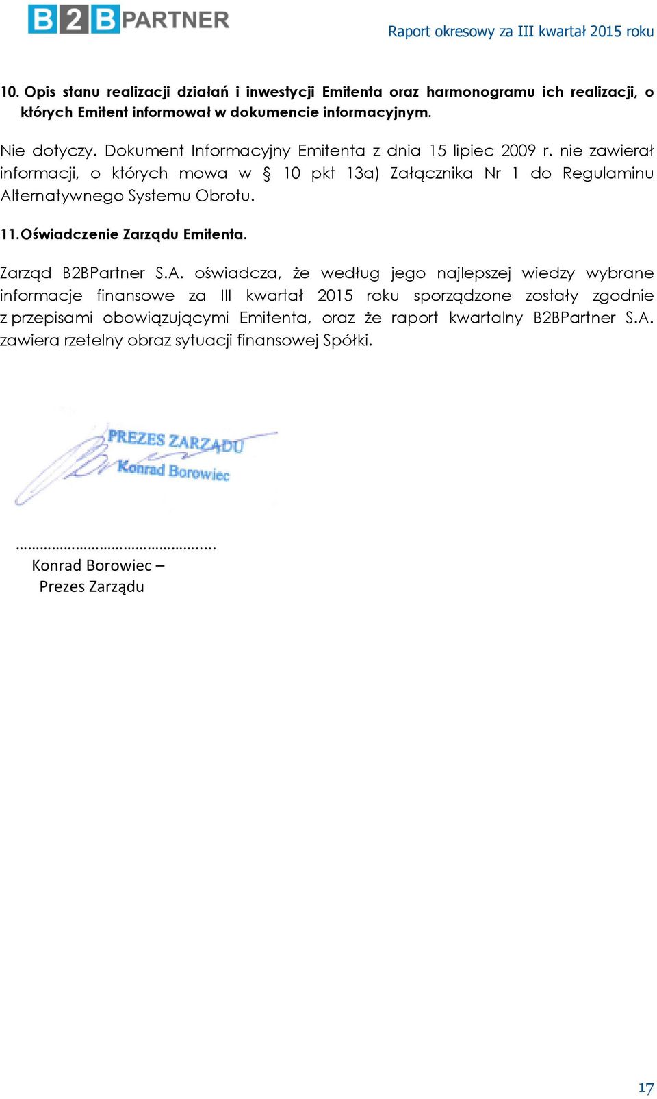 11. Oświadczenie Zarządu Emitenta. Zarząd B2BPartner S.A.