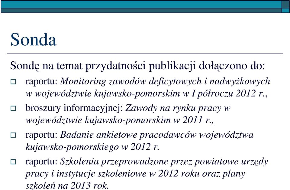 , broszury informacyjnej: Zawody na rynku pracy w województwie kujawsko-pomorskim w 2011 r.