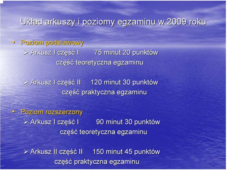 część praktyczna egzaminu Poziom rozszerzony Arkusz I część I 90 minut 30 punktów