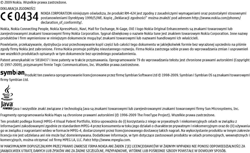 Nokia, Nokia Connecting People, Nokia XpressMusic, Navi, Mail for Exchange, N-Gage, OVI i logo Nokia Original Enhancements są znakami towarowymi lub zarejestrowanymi znakami towarowymi firmy Nokia
