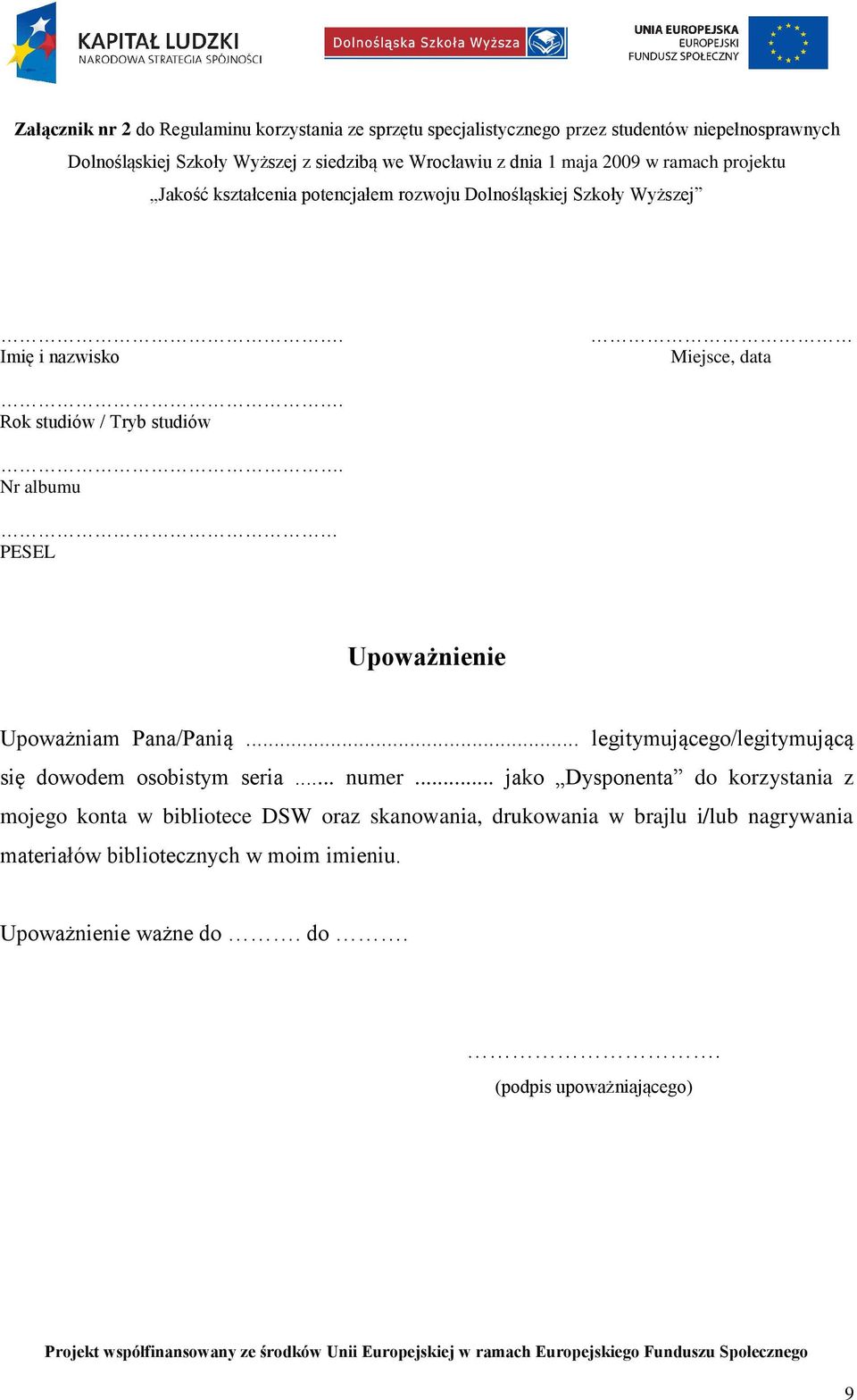Pana/Panią... legitymującego/legitymującą się dowodem osobistym seria... numer.