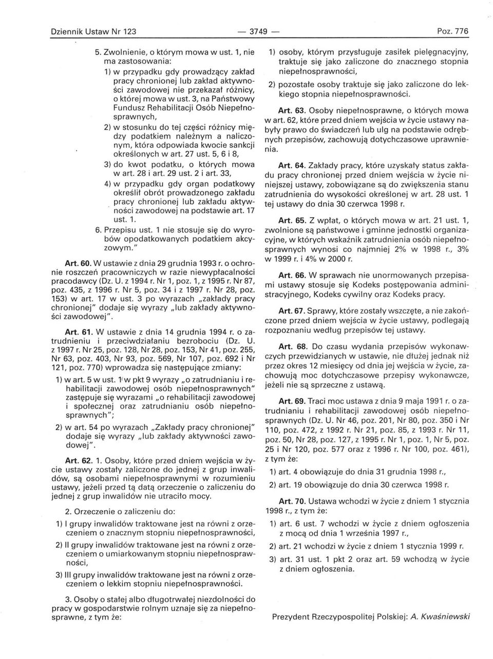 3, na Państwowy Fundusz Rehabilitacji Osób Niepełnosprawnych, 2) w stosunku do tej części różnicy między podatkiem należnym a naliczonym, która odpowiada kwocie sankcji określonych wart. 27 ust.
