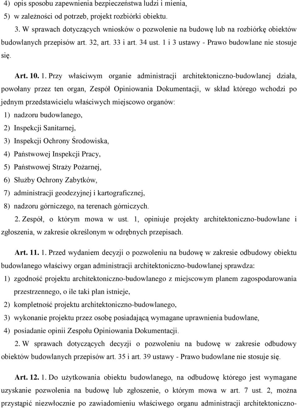 i 3 ustawy - Prawo budowlane nie stosuje się. Art. 10