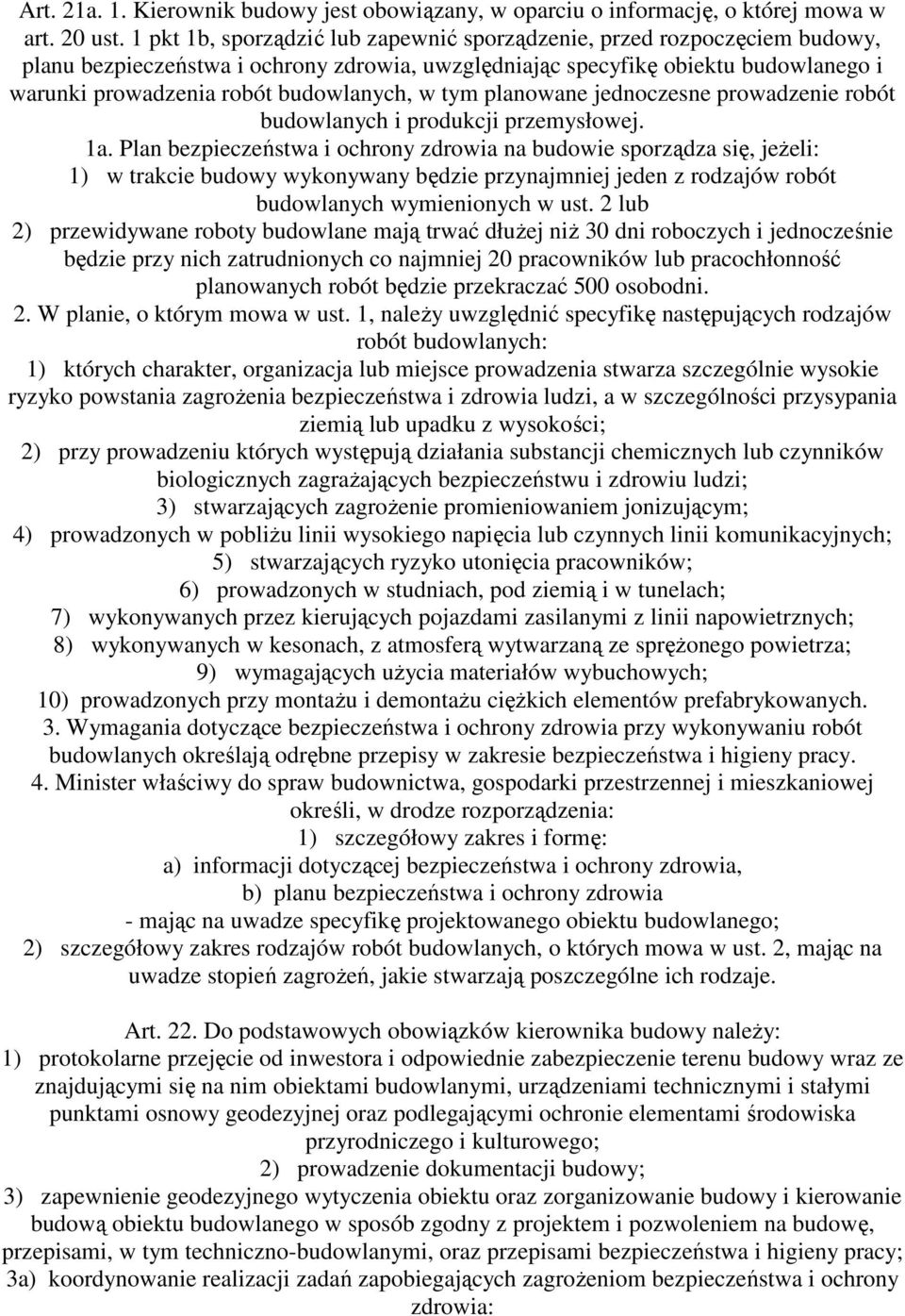 w tym planowane jednoczesne prowadzenie robót budowlanych i produkcji przemysłowej. 1a.