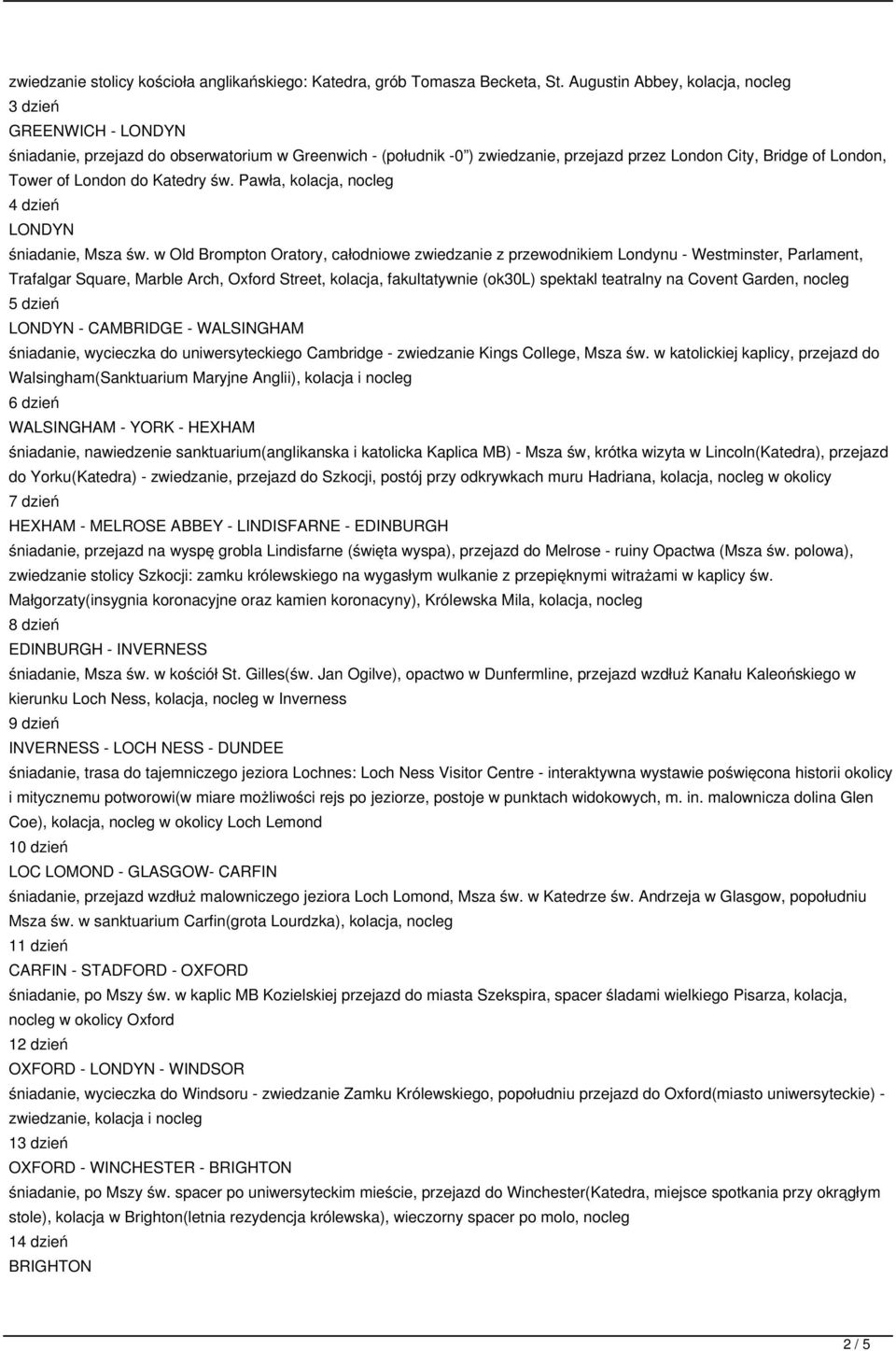 do Katedry św. Pawła, kolacja, nocleg 4 dzień LONDYN śniadanie, Msza św.