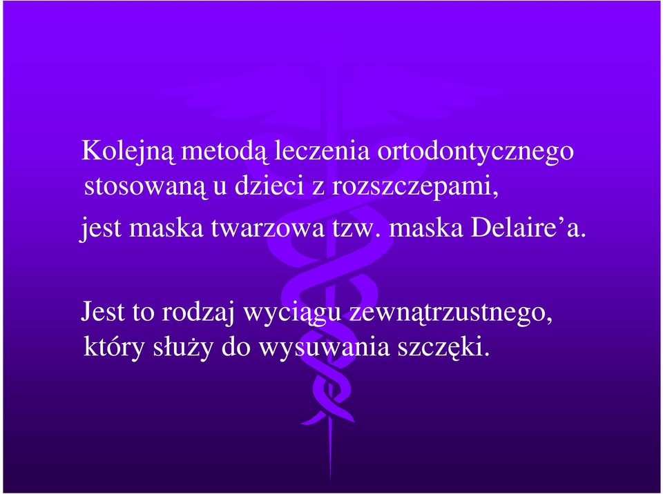 twarzowa tzw. maska Delaire a.