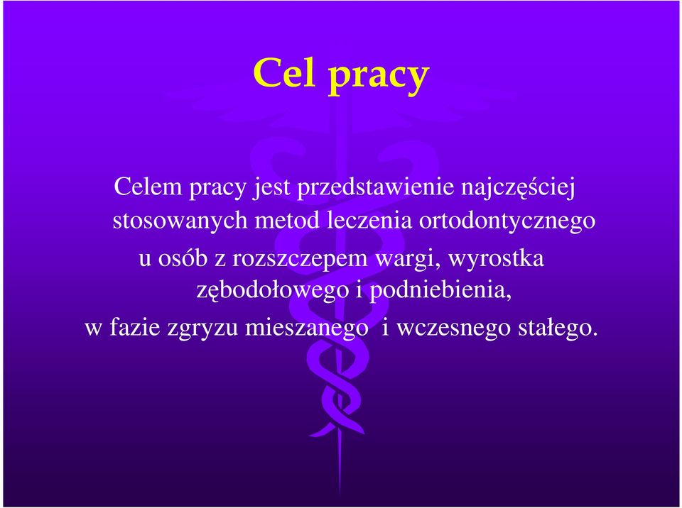 ortodontycznego u osób z rozszczepem wargi, wyrostka