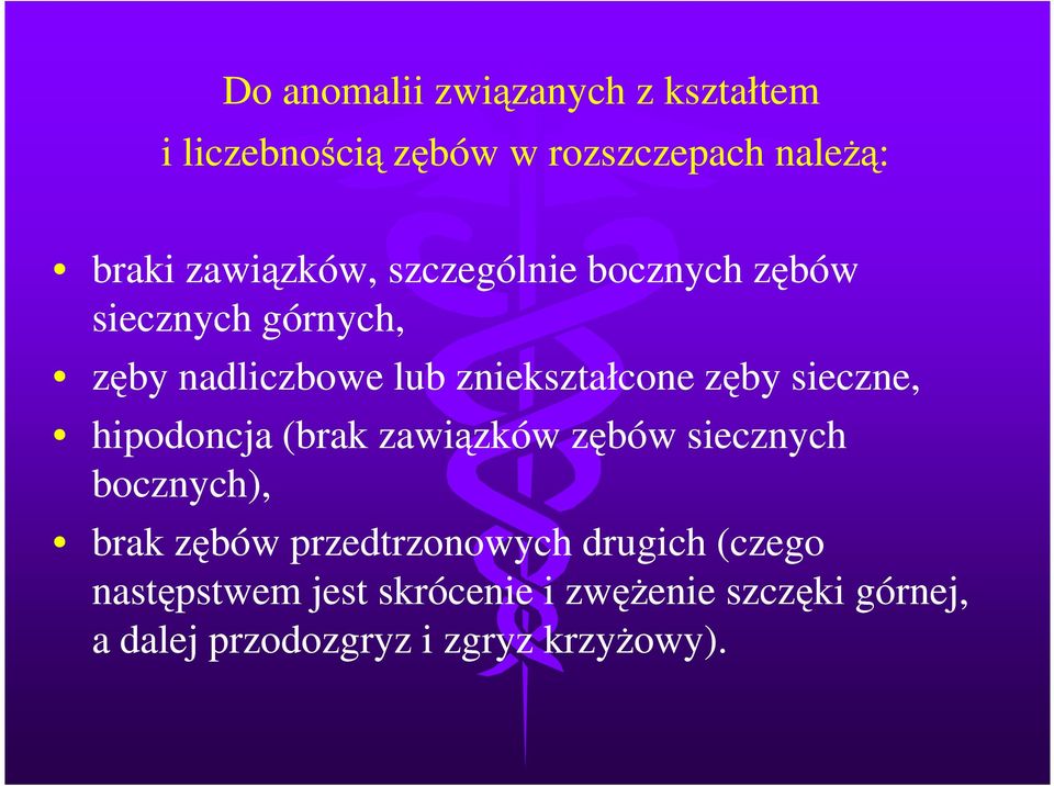 zęby sieczne, hipodoncja (brak zawiązków zębów siecznych bocznych), brak zębów przedtrzonowych