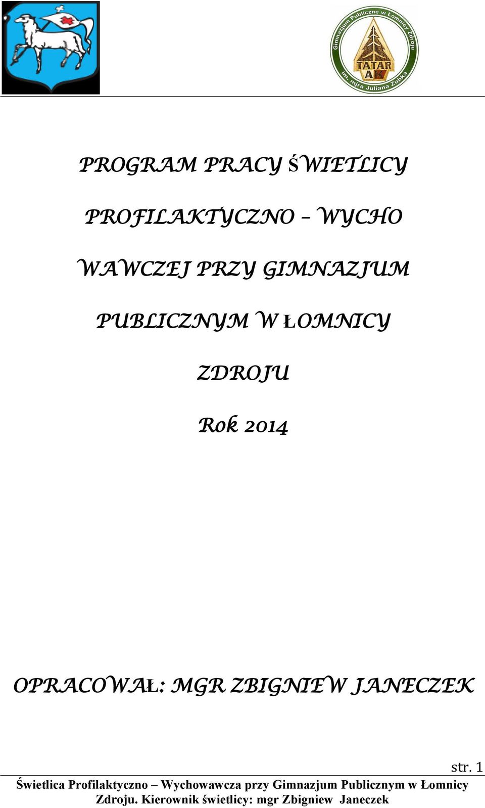 GIMNAZJUM PUBLICZNYM W ŁOMNICY
