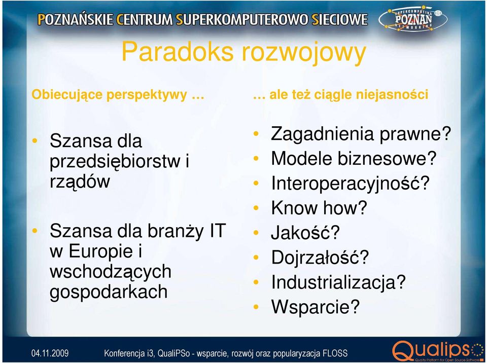 ale teŝ ciągle niejasności Zagadnienia prawne? Modele biznesowe?