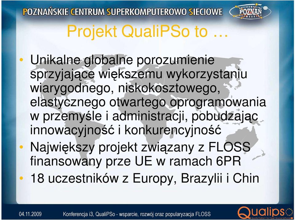 przemyśle i administracji, pobudzając innowacyjność i konkurencyjność Największy
