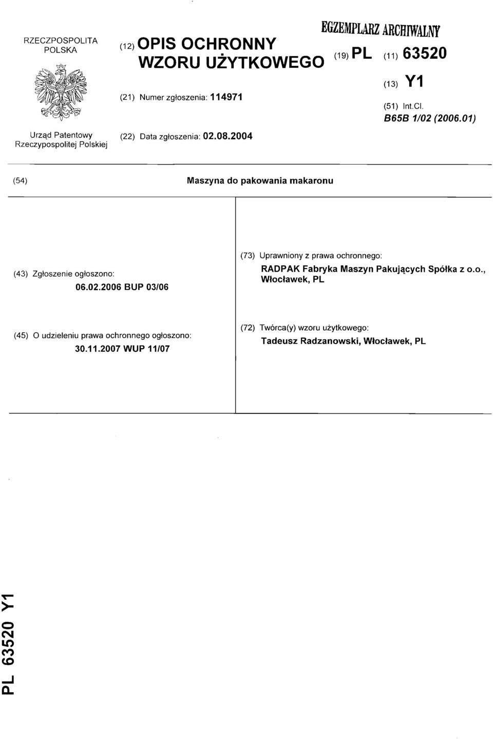 01) (54) Maszyna do pakowania makaronu (43) Zgłoszenie ogłoszono: 06.02.