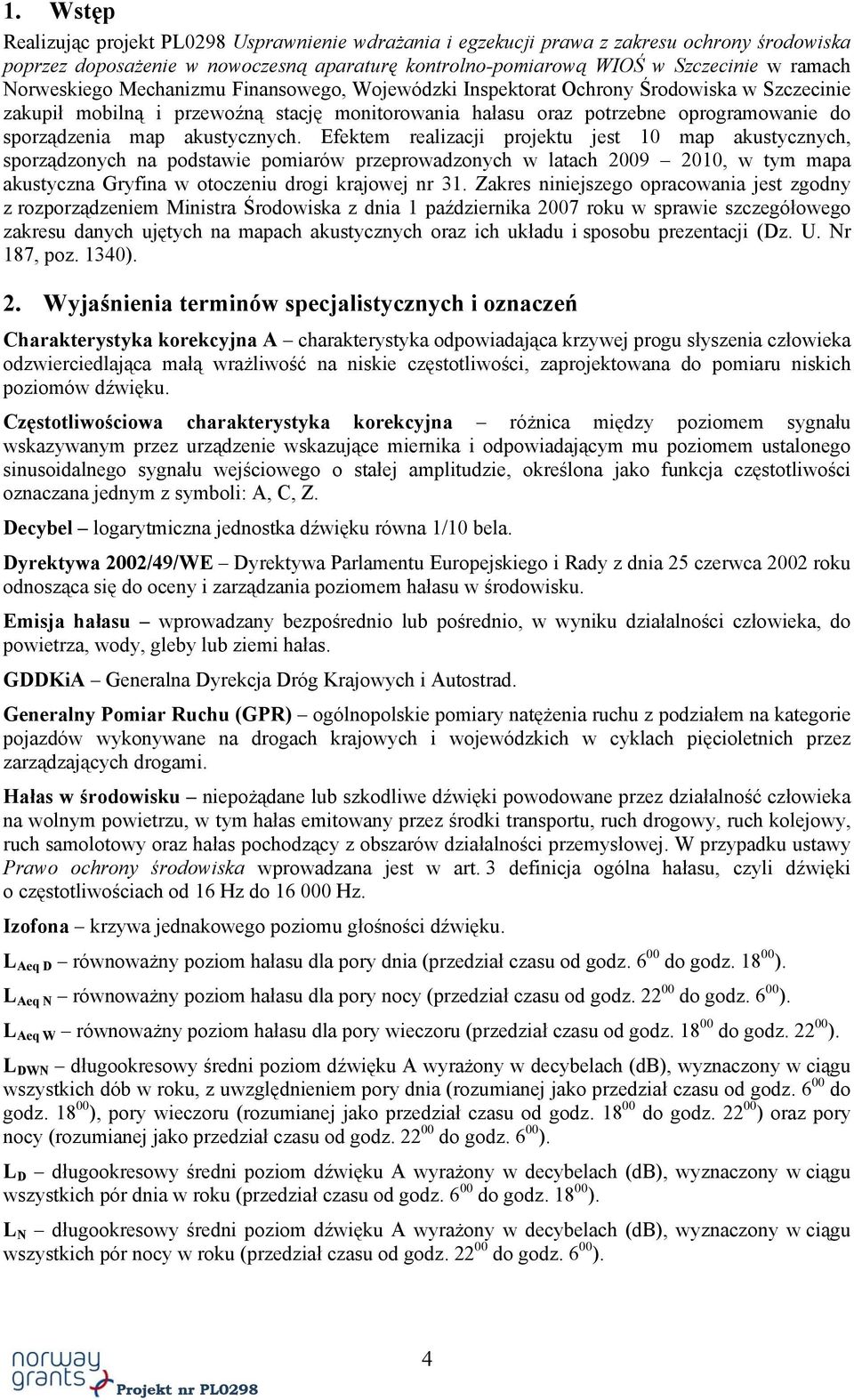 akustycznych.