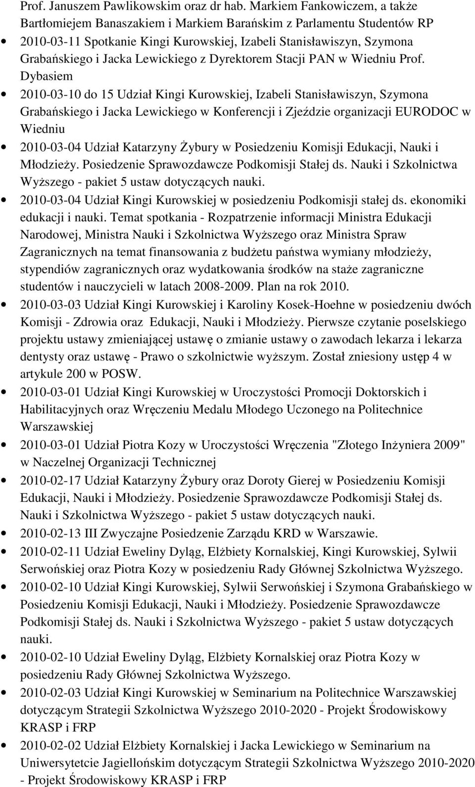 Lewickiego z Dyrektorem Stacji PAN w Wiedniu Prof.