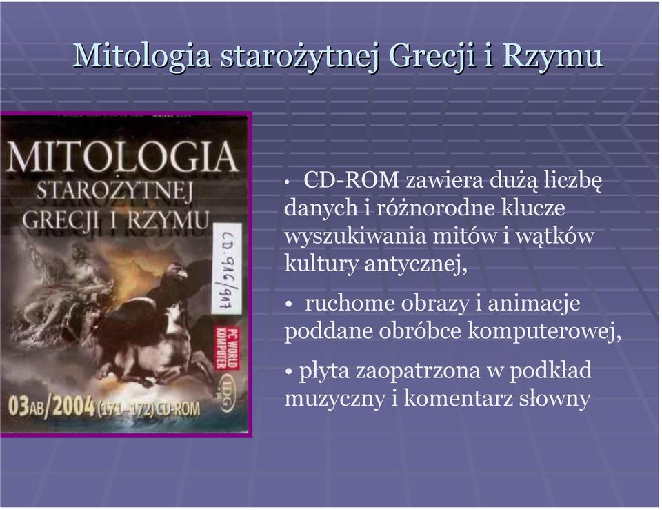 kultury antycznej, ruchome obrazy i animacje poddane obróbce