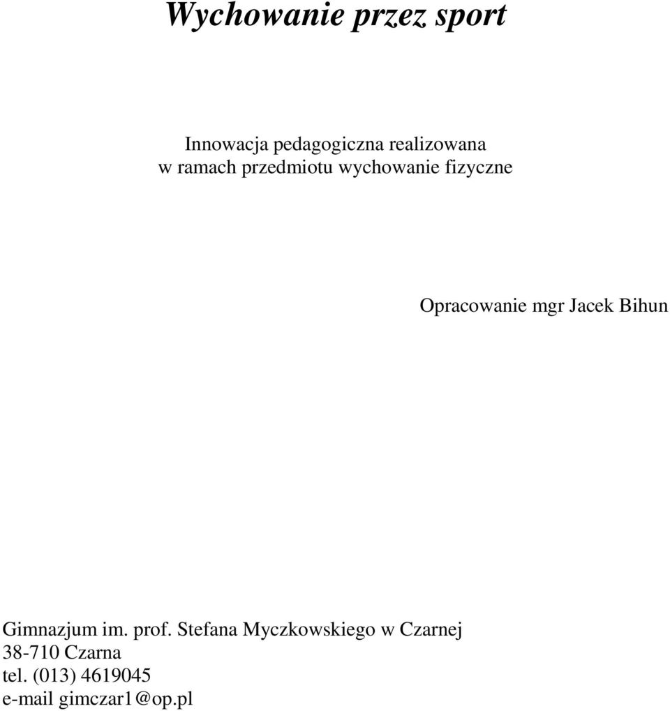 Jacek Bihun Gimnazjum im. prof.