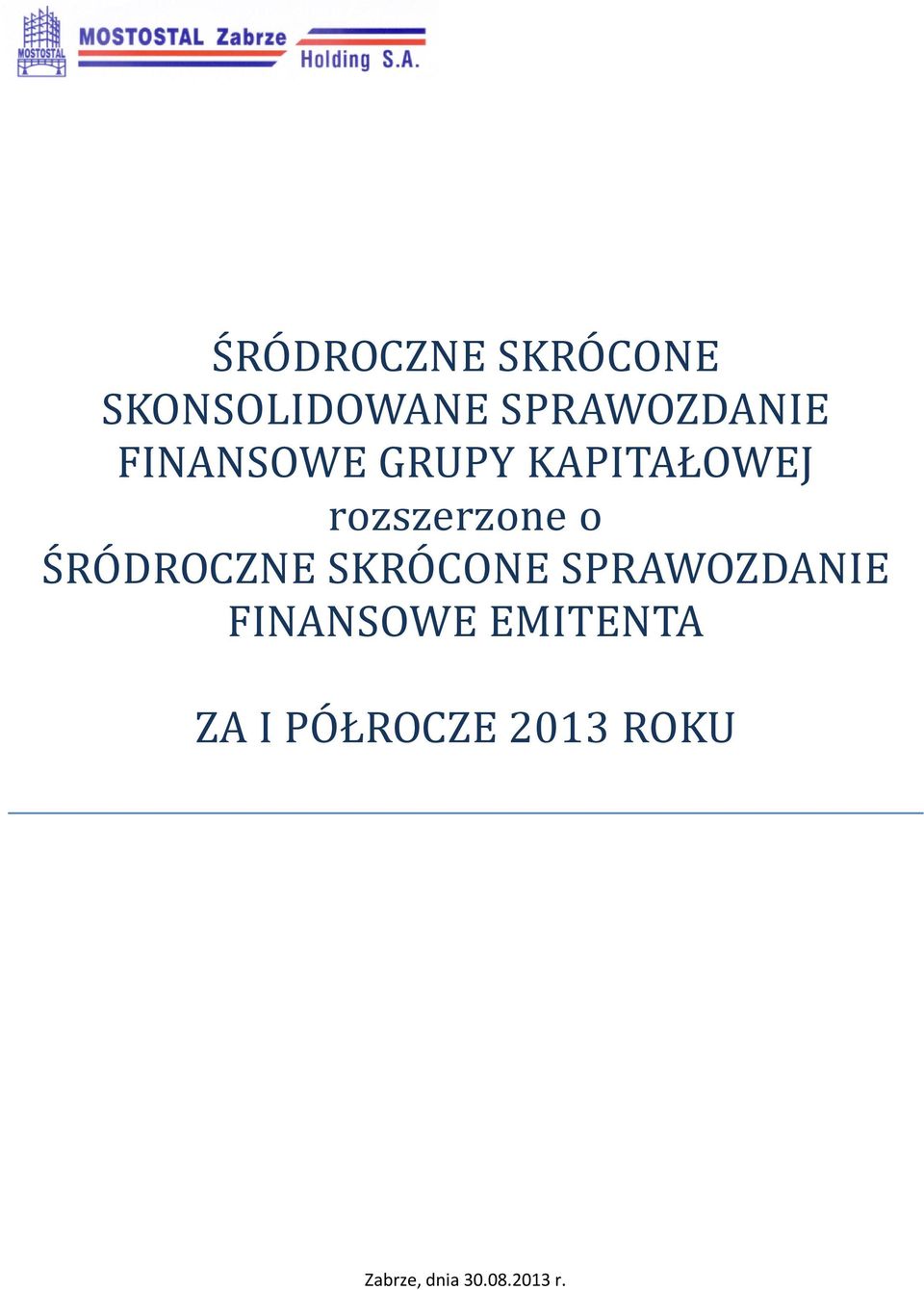 ŚRÓDROCZNE SKRÓCONE SPRAWOZDANIE FINANSOWE