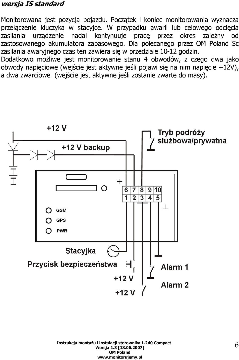 Dla polecanego przez Sc zasilania awaryjnego czas ten zawiera się w przedziale 10-12 godzin.