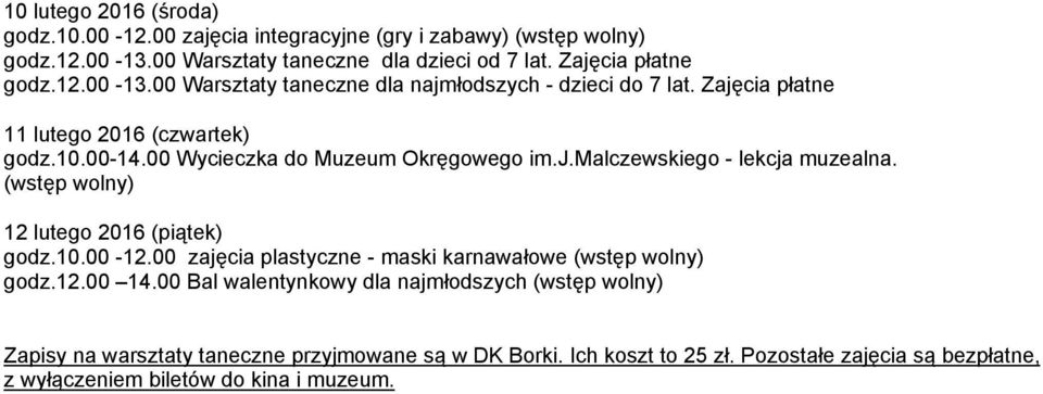 00 zajęcia plastyczne - maski karnawałowe (wstęp wolny) godz.12.00 14.