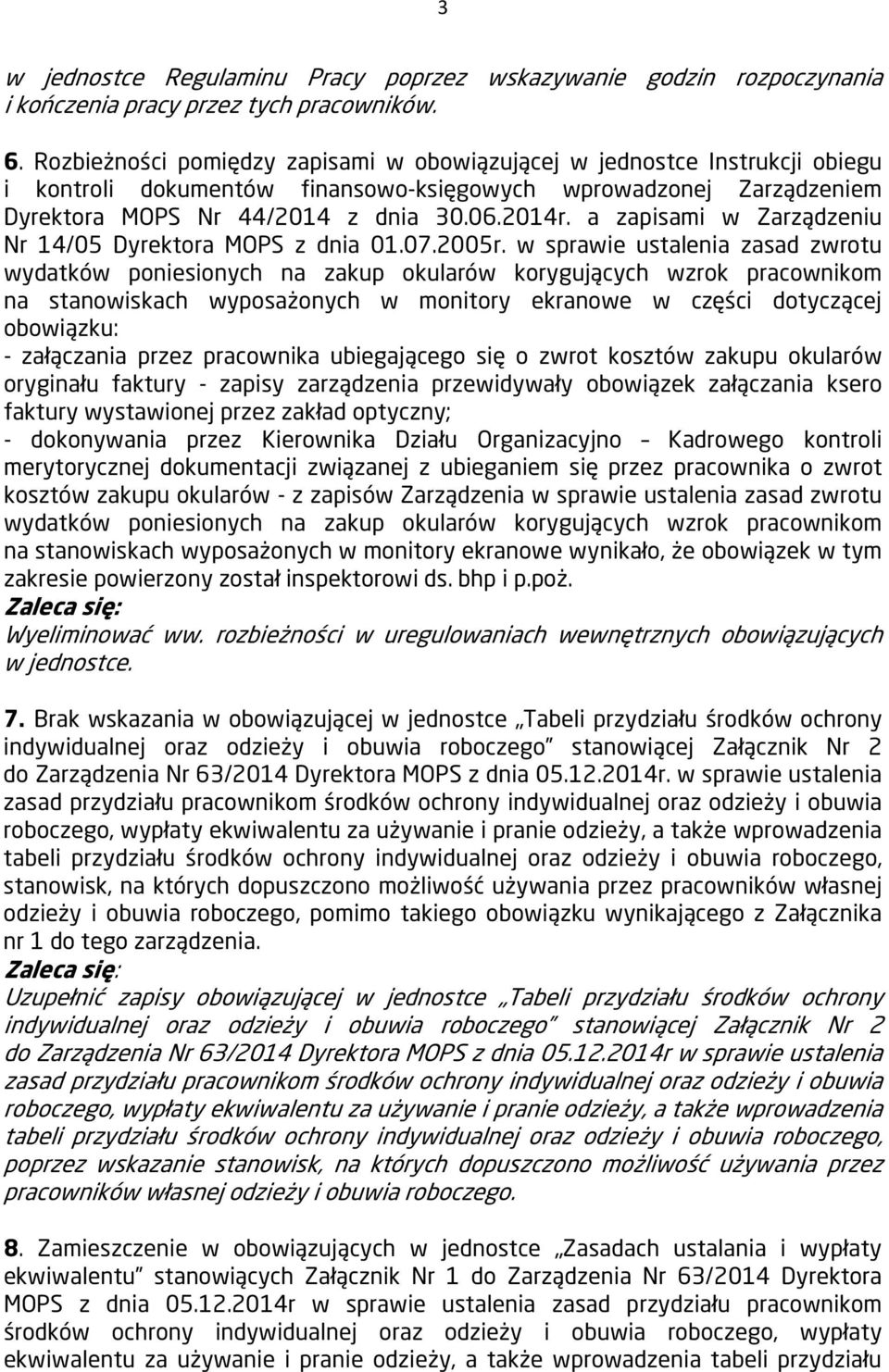a zapisami w Zarządzeniu Nr 14/05 Dyrektora MOPS z dnia 01.07.2005r.