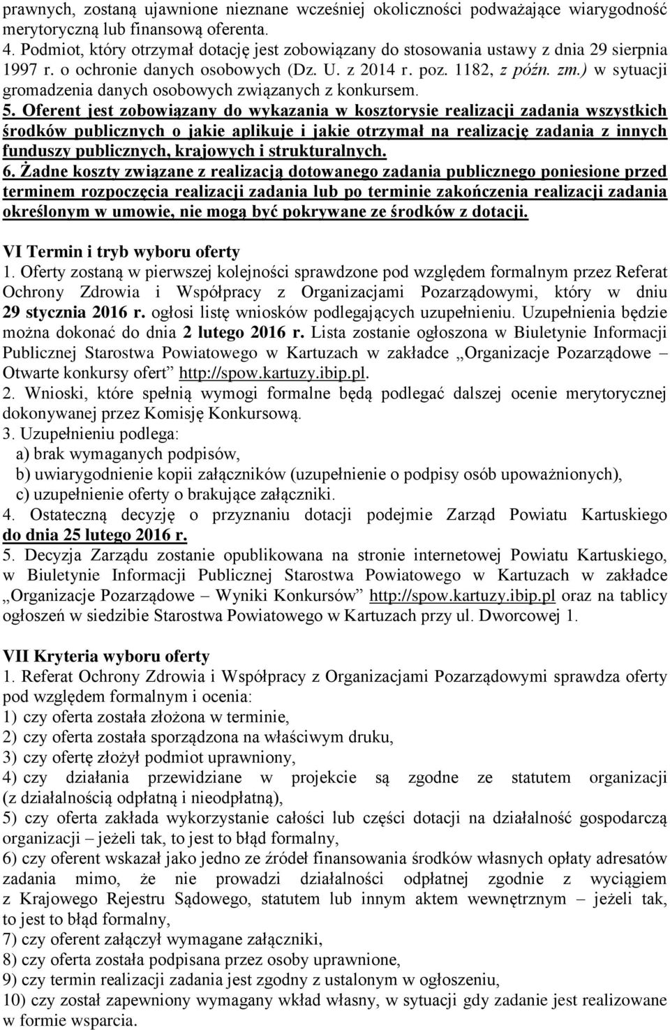 ) w sytuacji gromadzenia danych osobowych związanych z konkursem. 5.