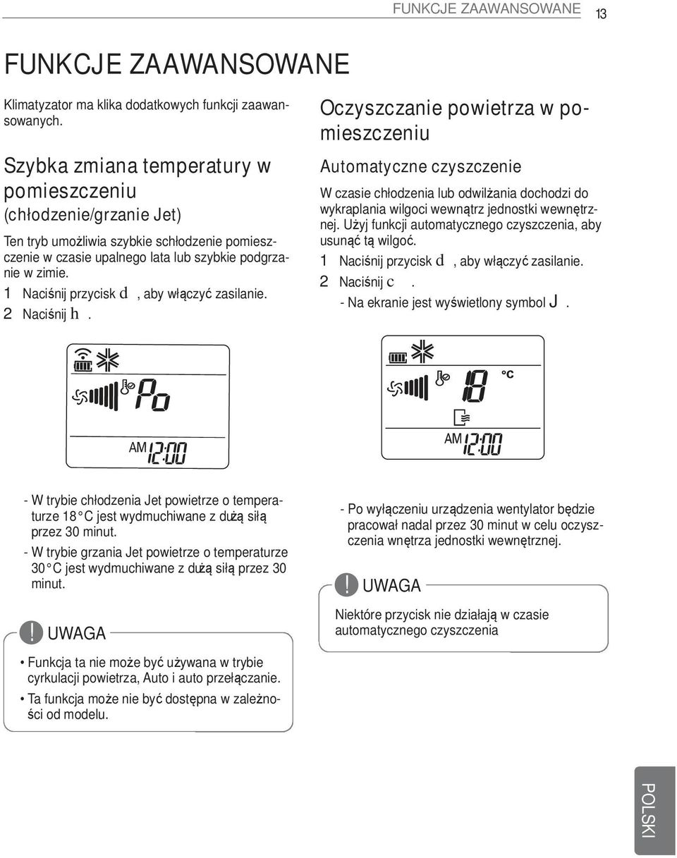 1 Naciśnij przycisk d, aby włączyć zasilanie. 2 Naciśnij h.