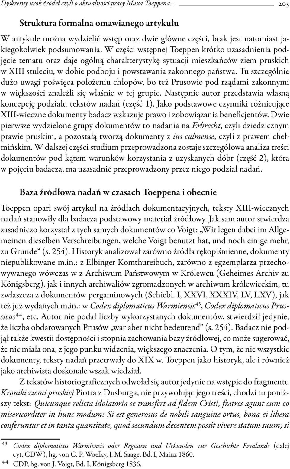 W części wstępnej Toeppen krótko uzasadnienia podjęcie tematu oraz daje ogólną charakterystykę sytuacji mieszkańców ziem pruskich w XIII stuleciu, w dobie podboju i powstawania zakonnego państwa.
