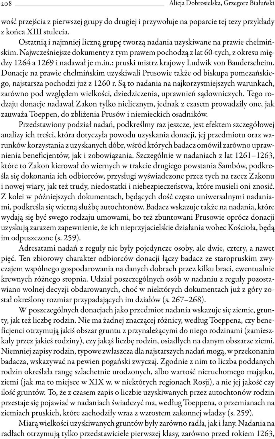: pruski mistrz krajowy Ludwik von Bauderscheim. Donacje na prawie chełmińskim uzyskiwali Prusowie także od biskupa pomezańskiego, najstarsza pochodzi już z 1260 r.